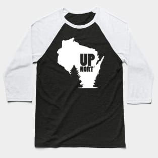 Wisconsin Up Nort' Baseball T-Shirt